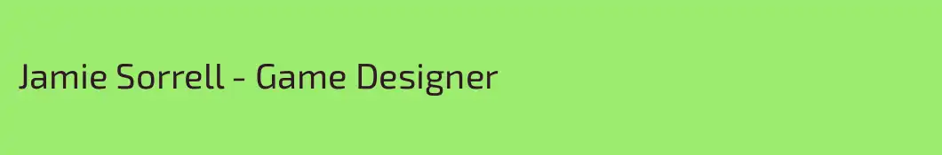 Jamie Sorrell - Game Designer
